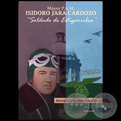 Mayor P.A.M. ISIDORO JARA CARDOZO - Autor: ANTONIO LUIS SAPIENZA FRACCHIA - Año 2018